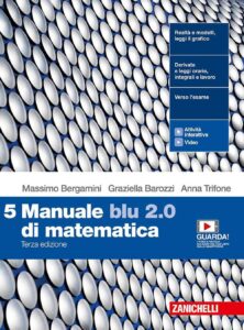 Manuale blu 2.0 di matematica. Per le Scuole superiori. Con e-book. Con espansione online (Vol. 5)